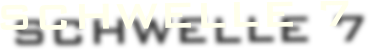 schwellE 7 